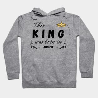 King born in august Hoodie